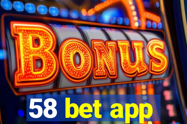 58 bet app