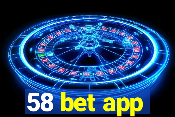 58 bet app