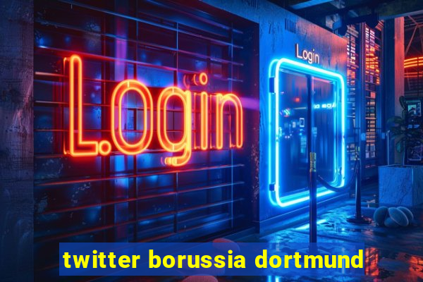 twitter borussia dortmund