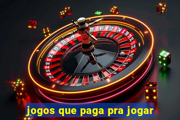 jogos que paga pra jogar