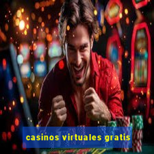 casinos virtuales gratis