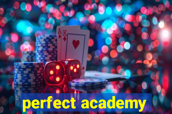 perfect academy