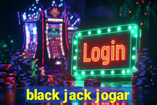 black jack jogar