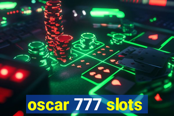 oscar 777 slots