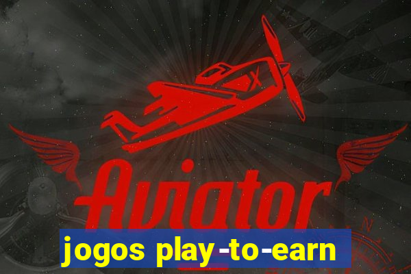 jogos play-to-earn