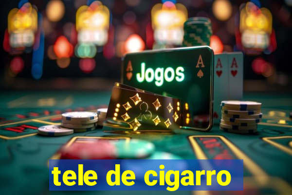 tele de cigarro