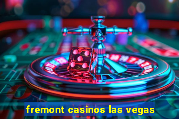 fremont casinos las vegas