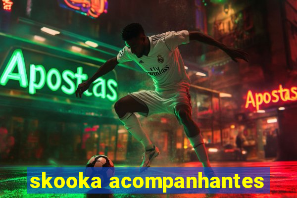 skooka acompanhantes