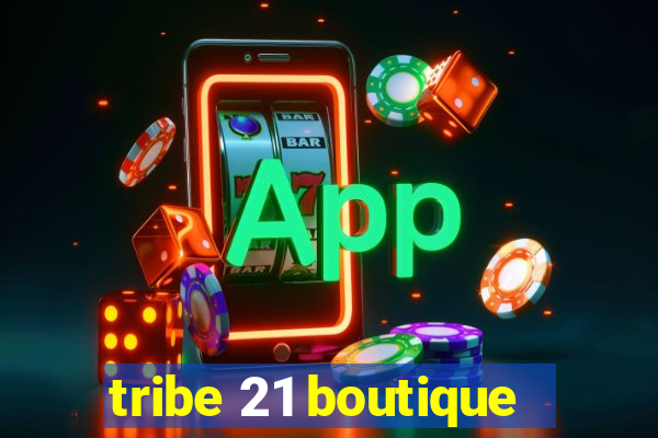 tribe 21 boutique