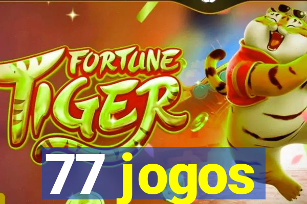 77 jogos