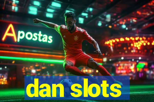 dan slots