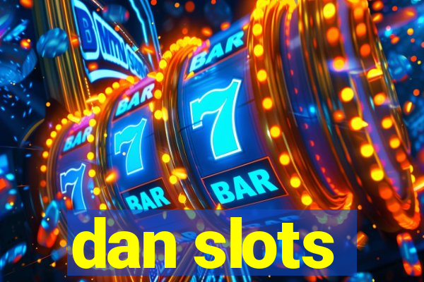 dan slots