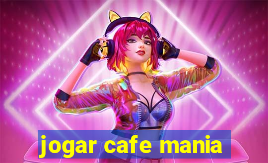 jogar cafe mania