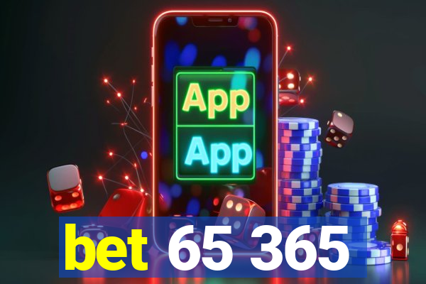 bet 65 365