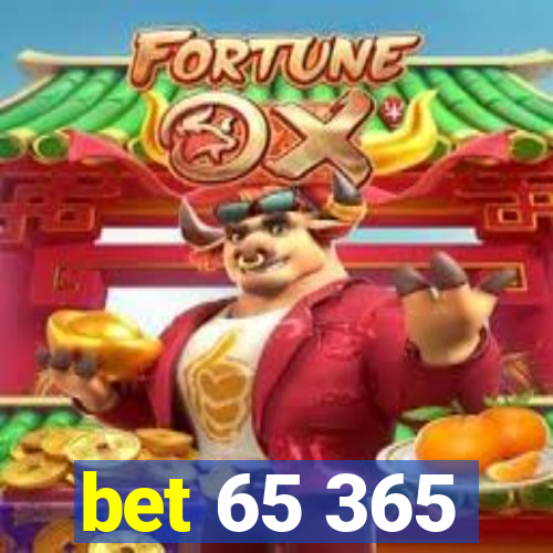 bet 65 365