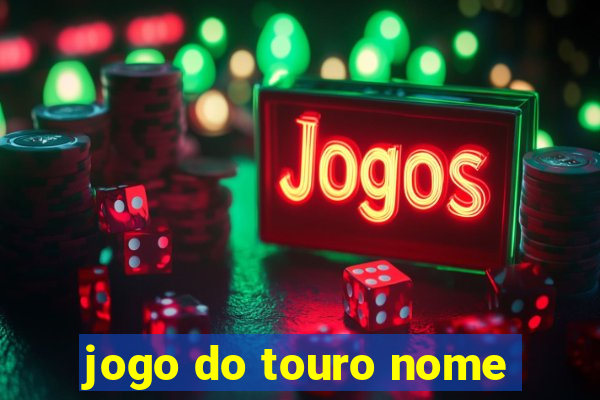 jogo do touro nome