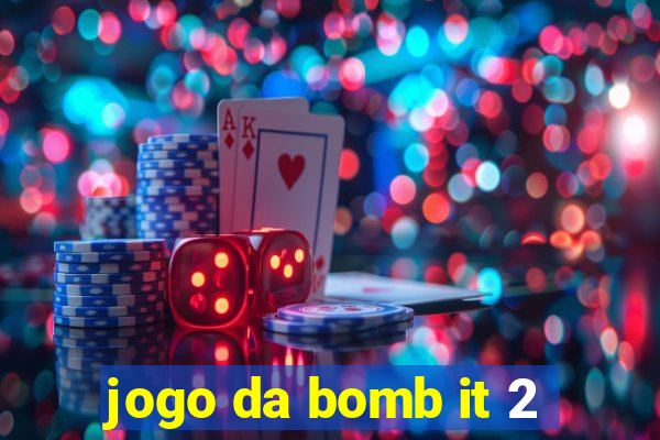 jogo da bomb it 2