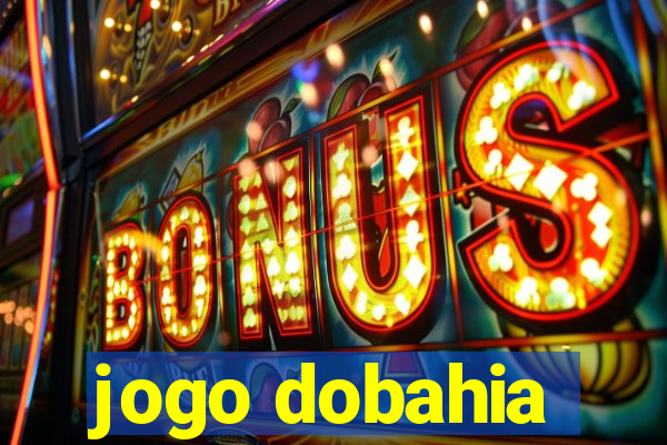 jogo dobahia