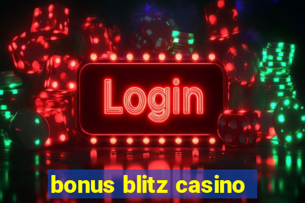 bonus blitz casino