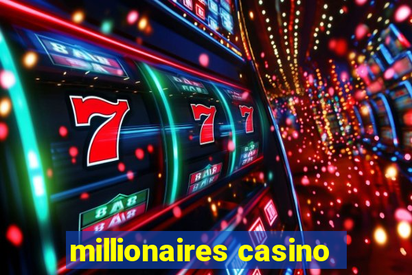 millionaires casino