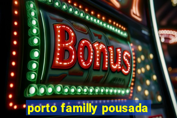 porto familly pousada