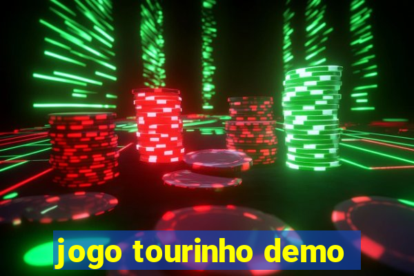 jogo tourinho demo