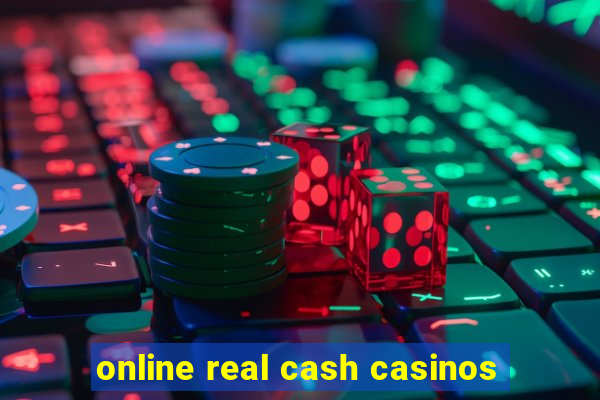 online real cash casinos