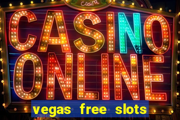 vegas free slots machine games