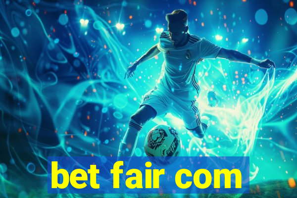 bet fair com