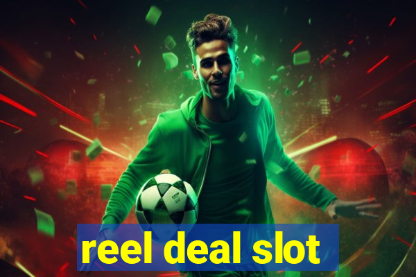 reel deal slot