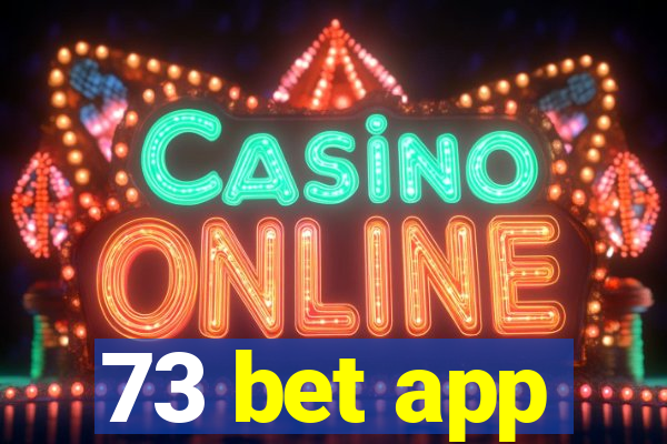 73 bet app