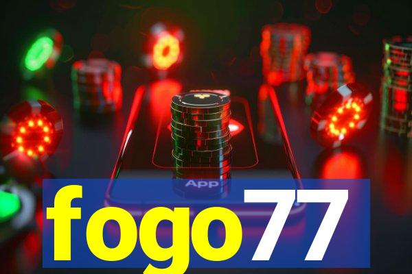 fogo77