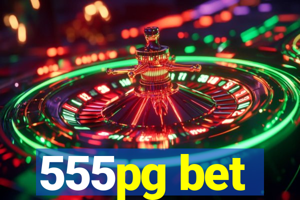 555pg bet