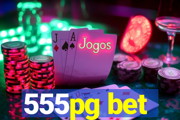 555pg bet