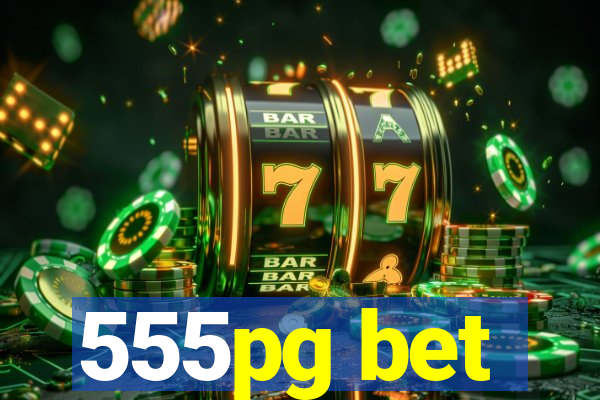 555pg bet