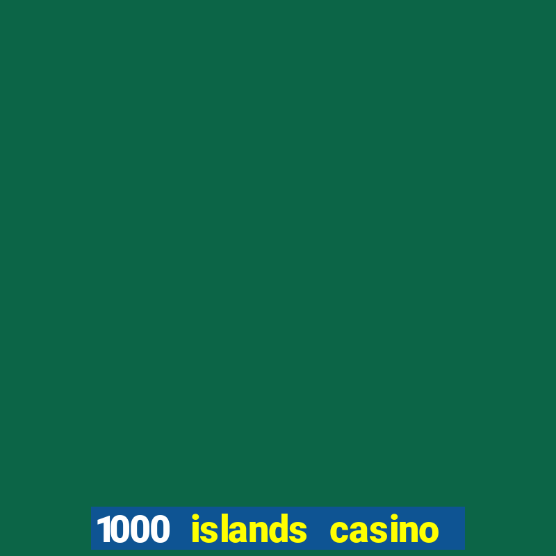 1000 islands casino restaurant menu