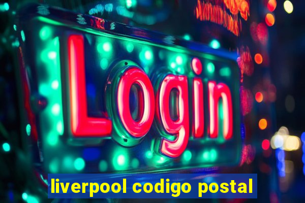 liverpool codigo postal