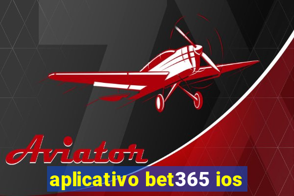 aplicativo bet365 ios