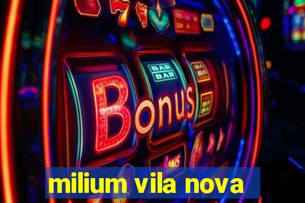 milium vila nova