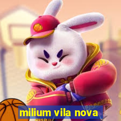 milium vila nova