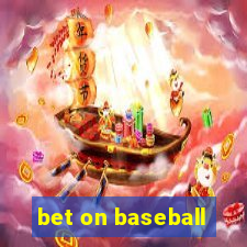 bet on baseball