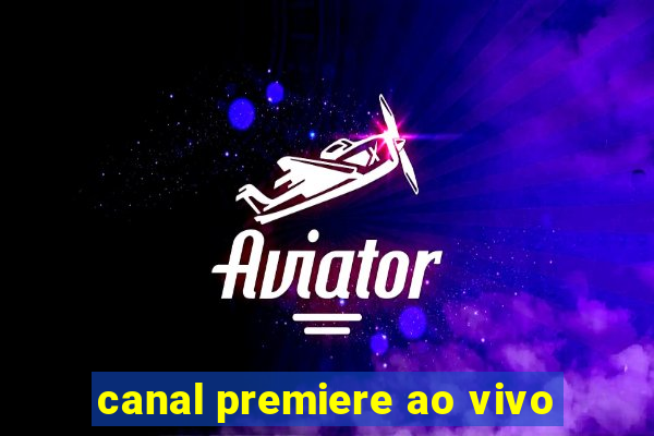 canal premiere ao vivo