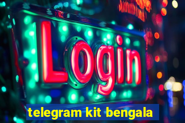 telegram kit bengala