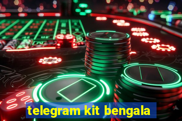 telegram kit bengala