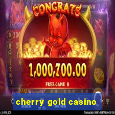 cherry gold casino