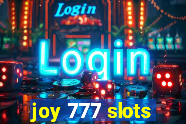 joy 777 slots