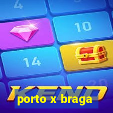 porto x braga