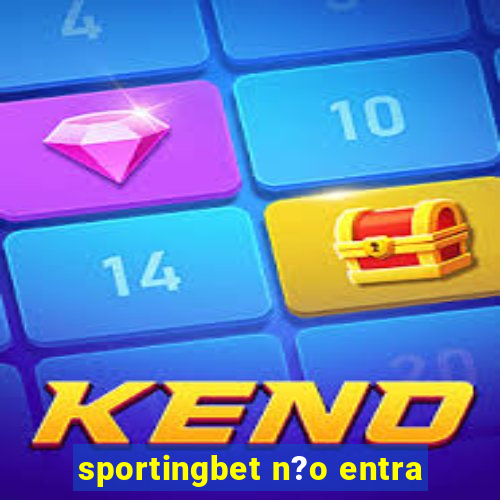 sportingbet n?o entra