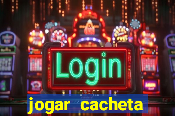 jogar cacheta online valendo dinheiro