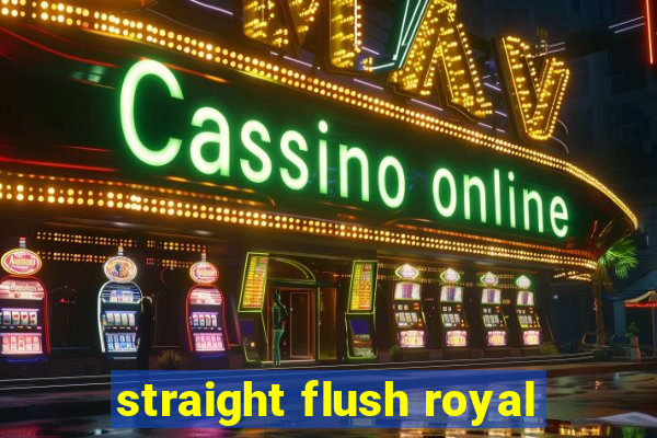 straight flush royal